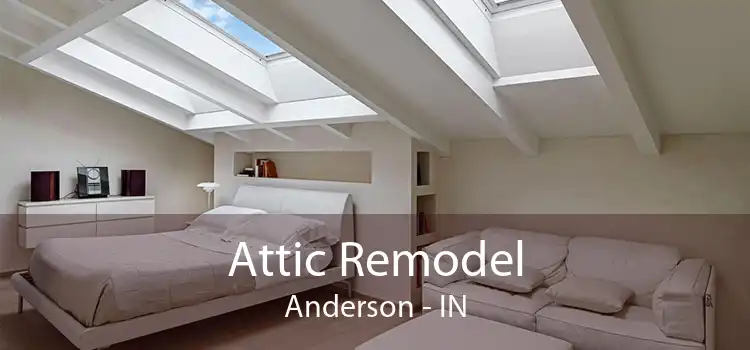 Attic Remodel Anderson - IN
