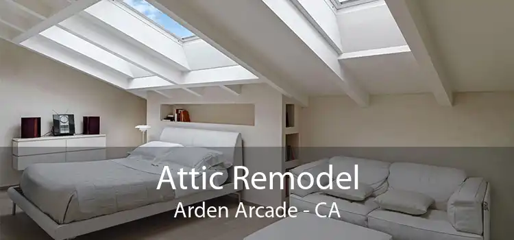 Attic Remodel Arden Arcade - CA