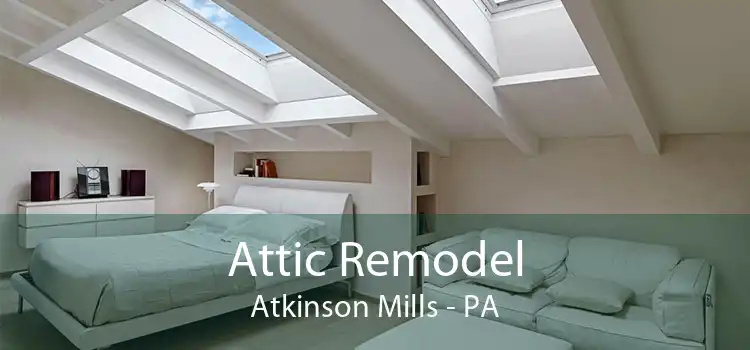 Attic Remodel Atkinson Mills - PA