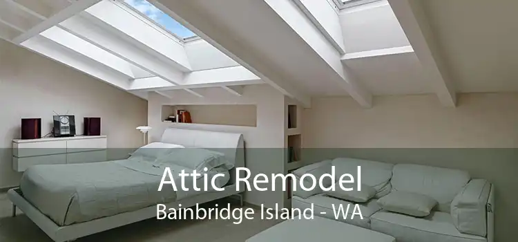 Attic Remodel Bainbridge Island - WA