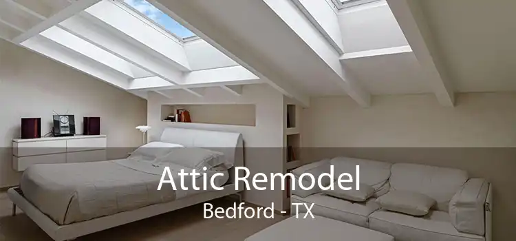 Attic Remodel Bedford - TX