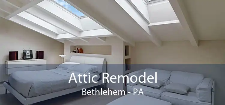 Attic Remodel Bethlehem - PA