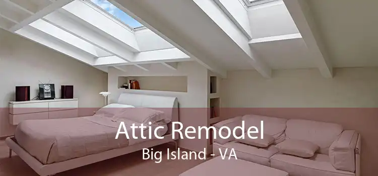 Attic Remodel Big Island - VA