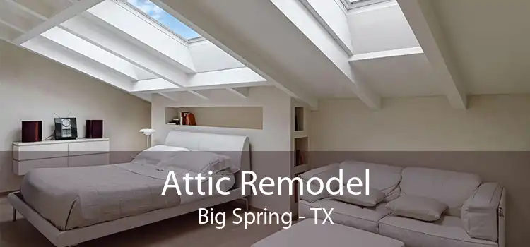 Attic Remodel Big Spring - TX