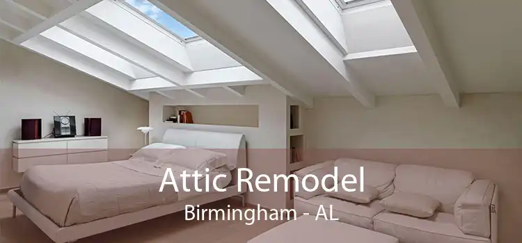 Attic Remodel Birmingham - AL