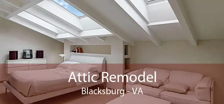 Attic Remodel Blacksburg - VA