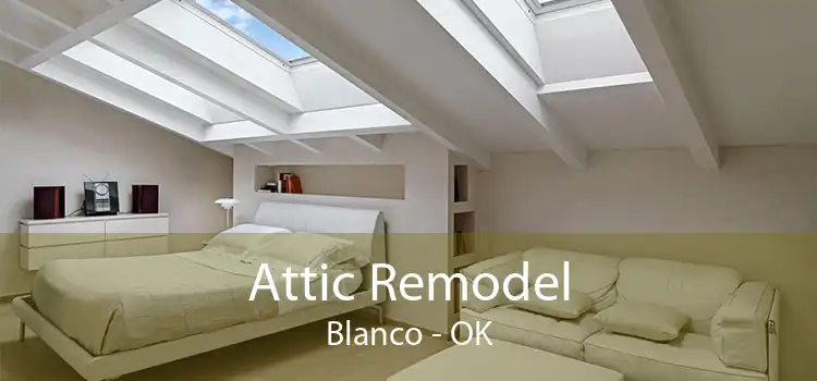 Attic Remodel Blanco - OK