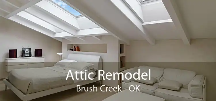 Attic Remodel Brush Creek - OK