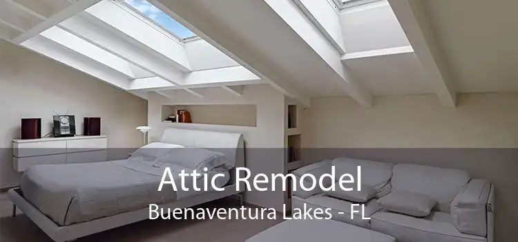 Attic Remodel Buenaventura Lakes - FL