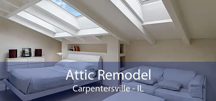 Attic Remodel Carpentersville - IL