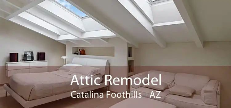 Attic Remodel Catalina Foothills - AZ