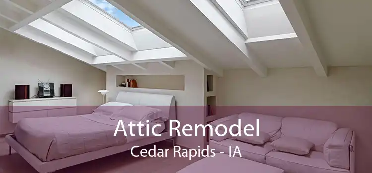 Attic Remodel Cedar Rapids - IA