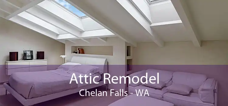 Attic Remodel Chelan Falls - WA