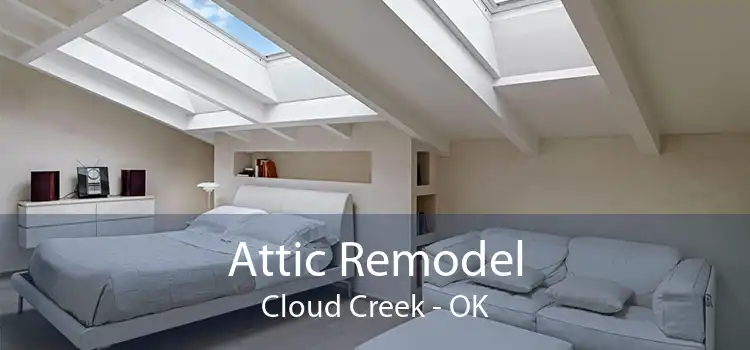 Attic Remodel Cloud Creek - OK