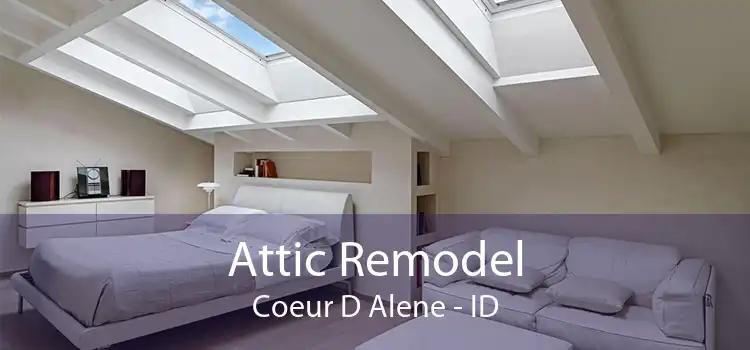 Attic Remodel Coeur D Alene - ID