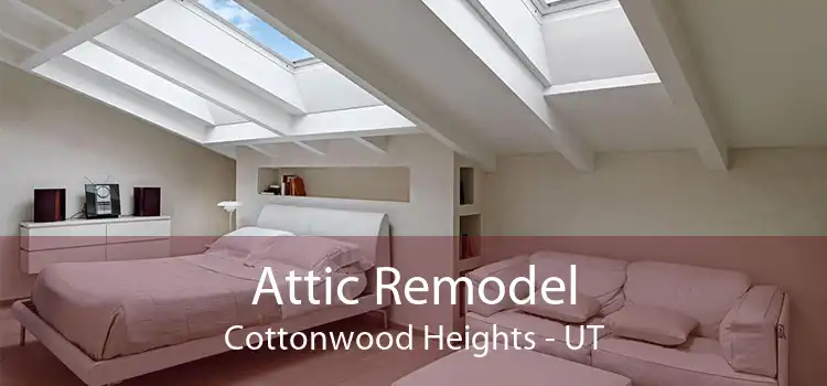 Attic Remodel Cottonwood Heights - UT