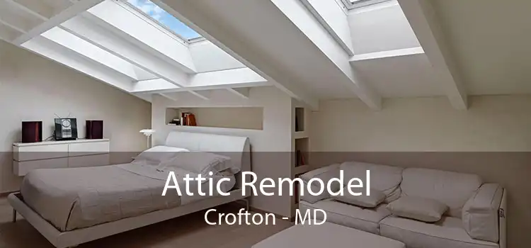 Attic Remodel Crofton - MD