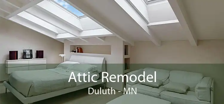Attic Remodel Duluth - MN