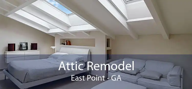 Attic Remodel East Point - GA