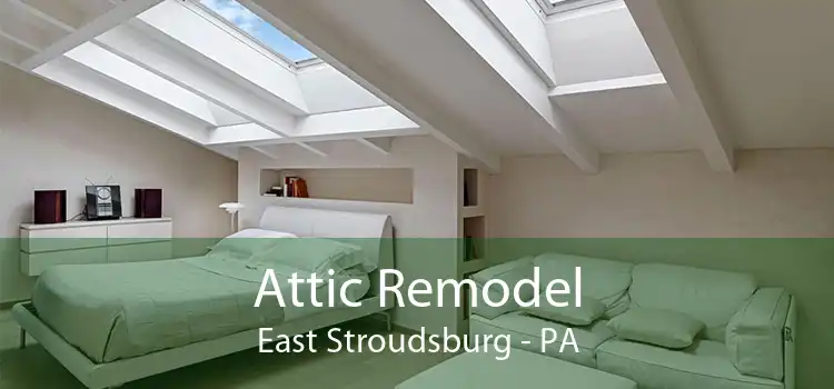 Attic Remodel East Stroudsburg - PA