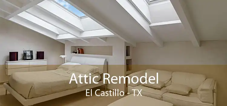 Attic Remodel El Castillo - TX