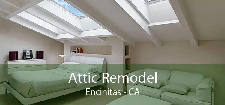 Attic Remodel Encinitas - CA