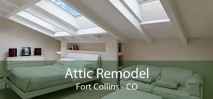 Attic Remodel Fort Collins - CO