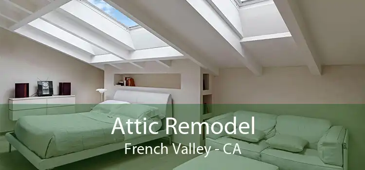 Attic Remodel French Valley - CA