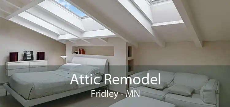 Attic Remodel Fridley - MN
