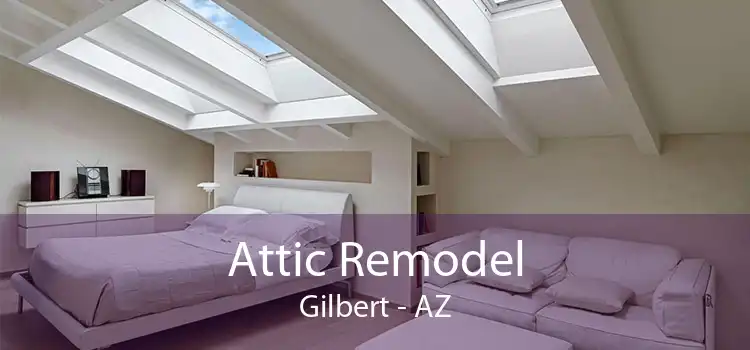 Attic Remodel Gilbert - AZ