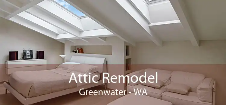 Attic Remodel Greenwater - WA