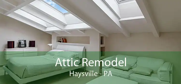 Attic Remodel Haysville - PA