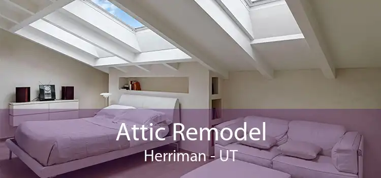 Attic Remodel Herriman - UT