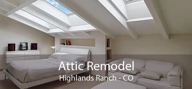 Attic Remodel Highlands Ranch - CO