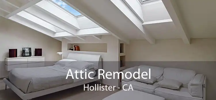 Attic Remodel Hollister - CA