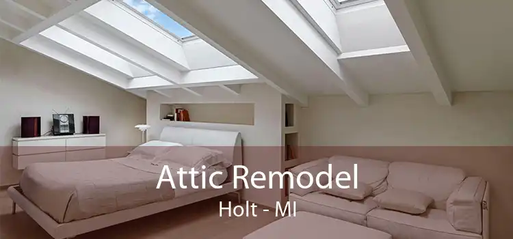 Attic Remodel Holt - MI