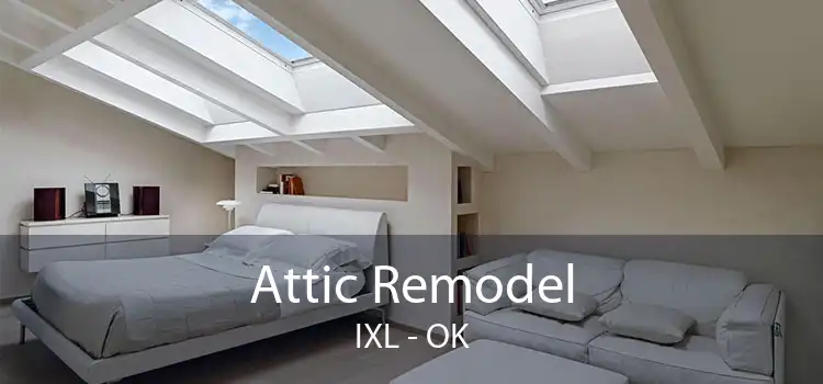 Attic Remodel IXL - OK