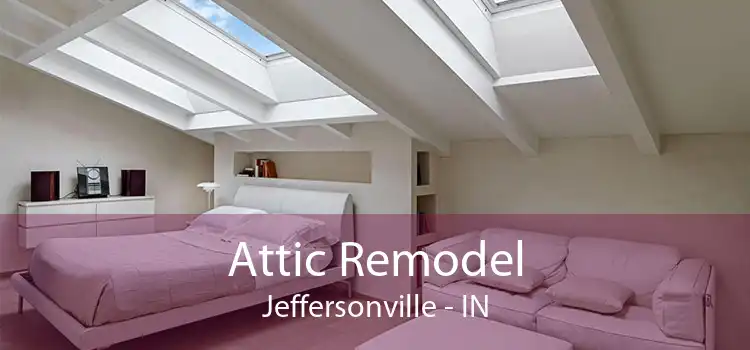 Attic Remodel Jeffersonville - IN