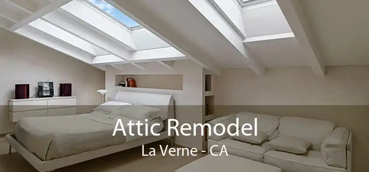 Attic Remodel La Verne - CA