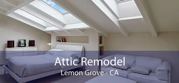 Attic Remodel Lemon Grove - CA