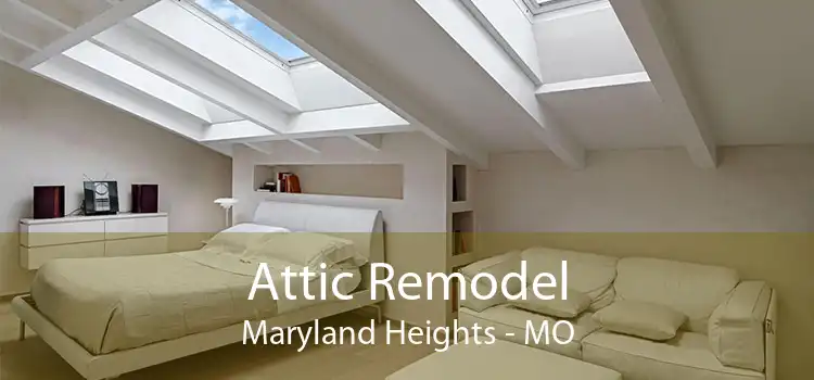 Attic Remodel Maryland Heights - MO