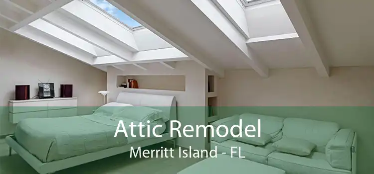Attic Remodel Merritt Island - FL