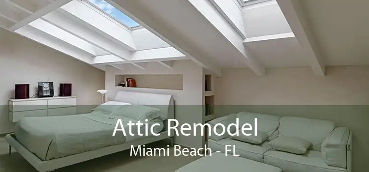 Attic Remodel Miami Beach - FL
