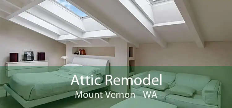 Attic Remodel Mount Vernon - WA