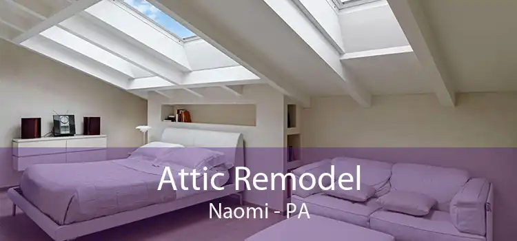 Attic Remodel Naomi - PA