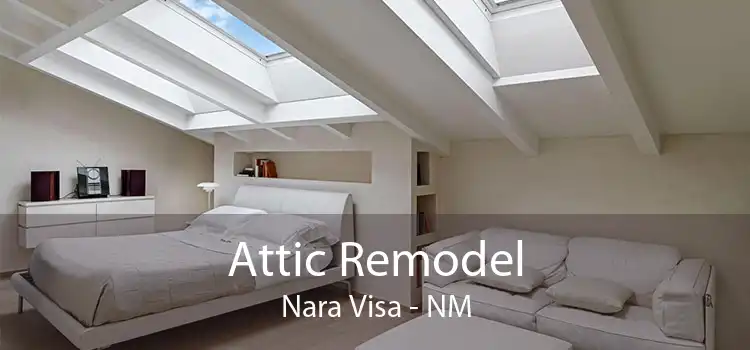 Attic Remodel Nara Visa - NM