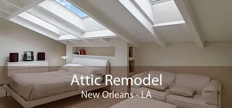 Attic Remodel New Orleans - LA