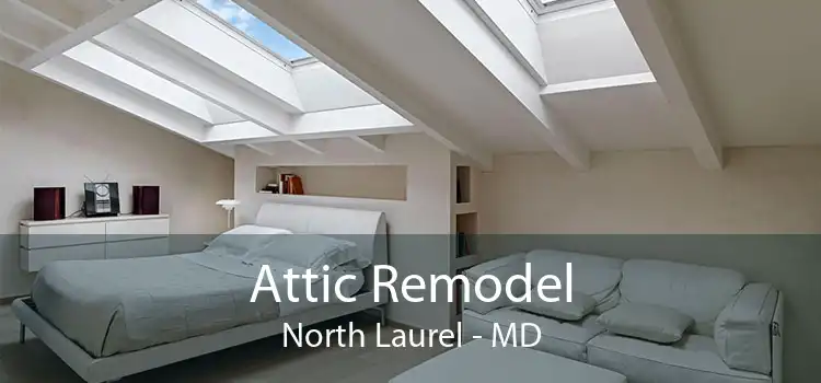 Attic Remodel North Laurel - MD