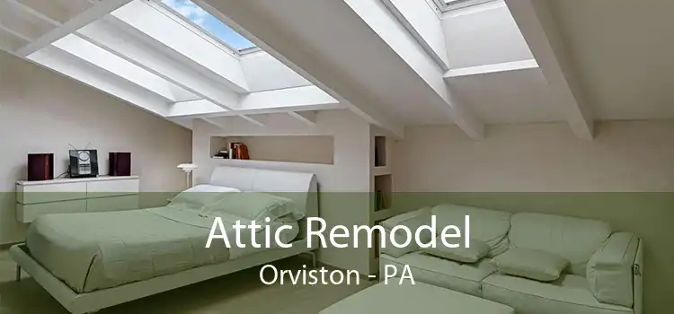 Attic Remodel Orviston - PA