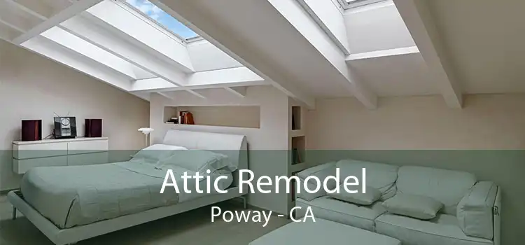 Attic Remodel Poway - CA